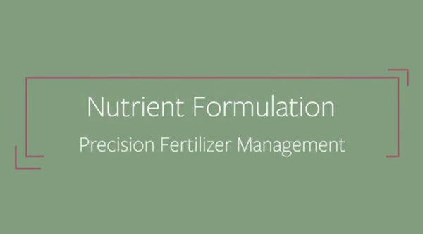 Nutrient Formulation: Precision Fertilizer Management - Single Course